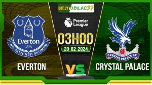 Soi kèo Everton vs Crystal Palace, 3h00 ngày 20/02/2024